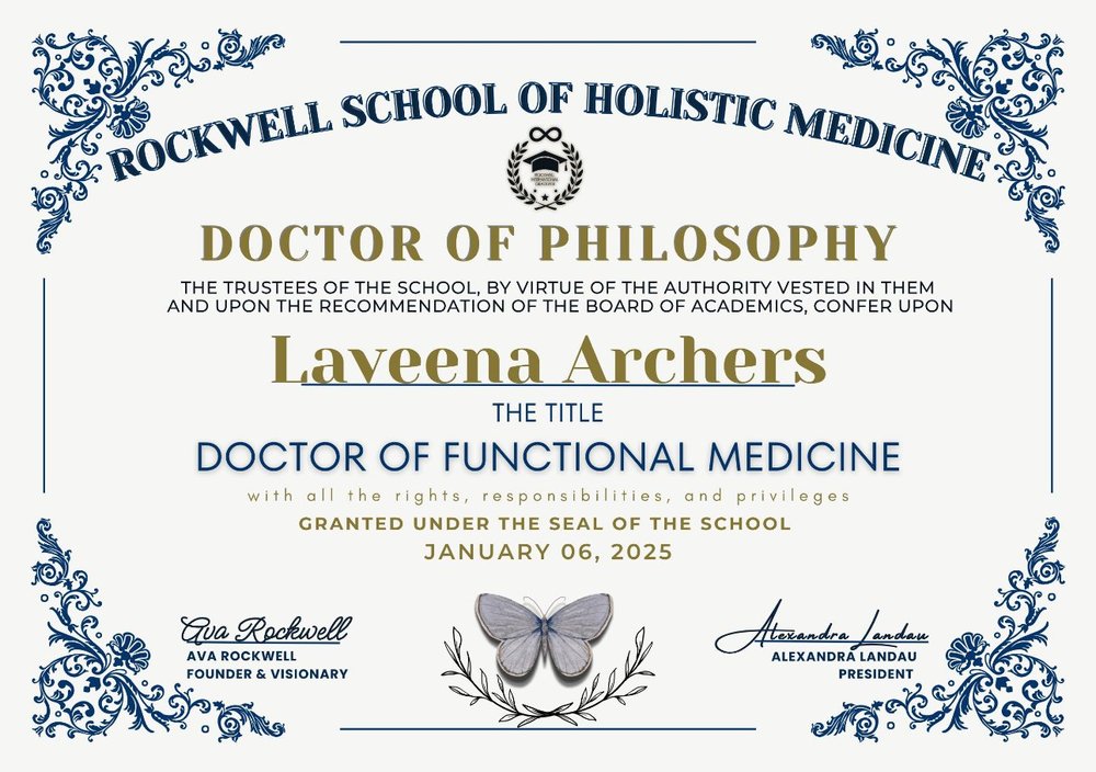 Certificate: Doctor of Philosophy, title of Doctor of Functional Medicine, conferred on Laveena Archers by Rockwell School of Holistic Medicine, dated 6 January 2025