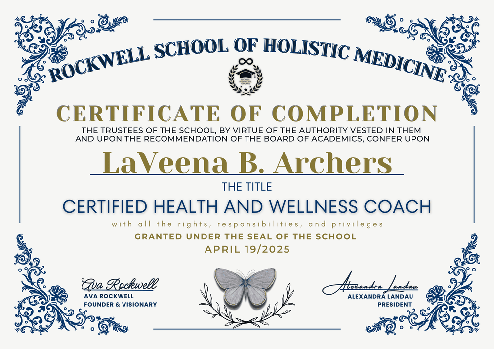Certificate of completion: Certified Health and Wellness Coach, awarded to LaVeena B. Archers by Rockwell School of Holistic Medicine, dated 19 April 2025